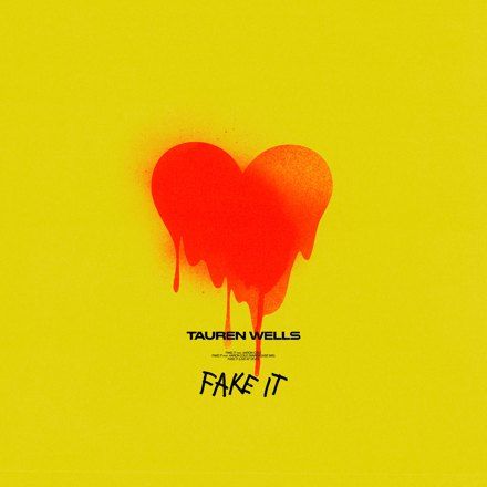 Tauren Wells – Fake It (Remixes)