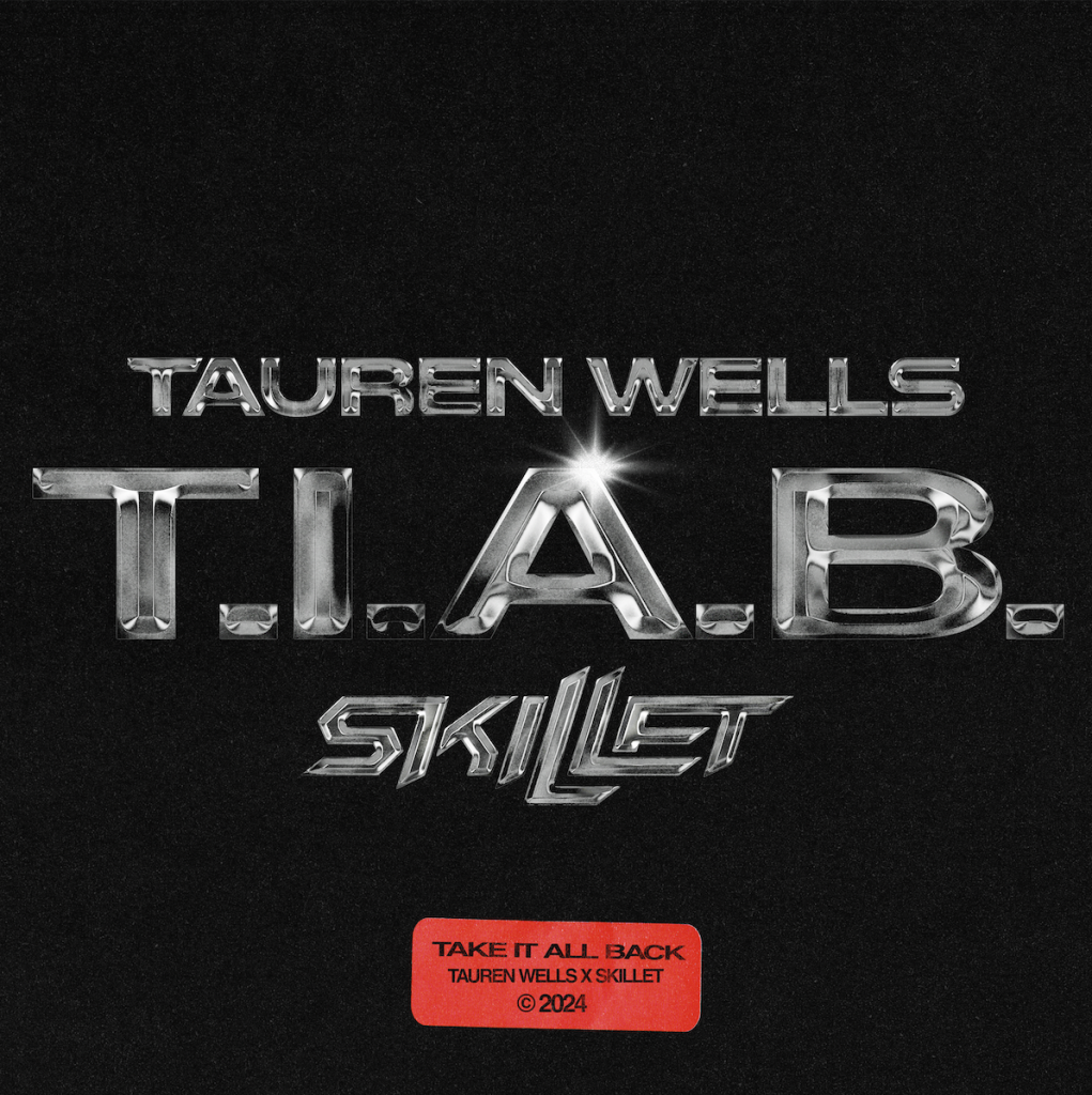 Tauren Wells – Take It All Back (feat. Skillet & Davies)